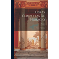 Obras Completas De Horacio: Sátiras Y Epístolas