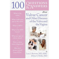 100 Questions & Answers about Vulvar Cancer and Other Diseases of the Vulva and Vagina