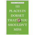 111 Places in Dorset That You Shouldn't Miss