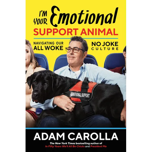 I'm Your Emotional Support Animal: Navigating Our All Woke, No Joke Culture