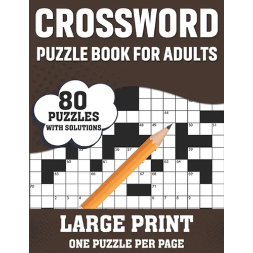 Crossword Puzzle Book For Adults: 80 Large Print Easy To Hard Entertaining Fun Puzzles Crossword Book For Seniors, Adults Women And Men To Enjoy Holid