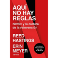 Aquí No Hay Reglas: Netflix Y La Cultura de la Reinvención / No Rules Rules: Netflix and the Culture of Reinvention
