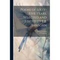 Poems of Sixty-five Years, Selected and Edited by F.B. Sanborn