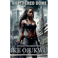 Shattered Dome