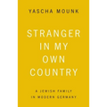 Stranger in My Own Country: A Jewish Family in Modern Germany