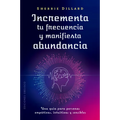 Incrementa Tu Frecuencia Y Manifiesta Abundancia