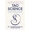 Tao Science: The Science, Wisdom, and Practice of Creation and Grand Unification