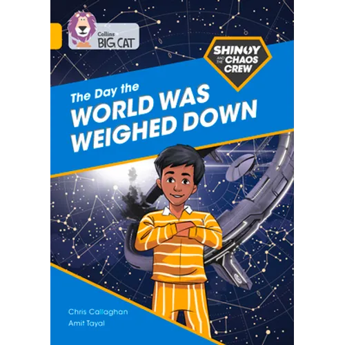 Shinoy and the Chaos Crew: The Day the World Was Weighed Down: Band 09/Gold