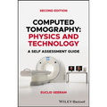Computed Tomography: Physics and Technology. a Self Assessment Guide