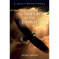 As Surely as the Dawn: A Daily Devotional