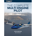 The Complete Multi-Engine Pilot