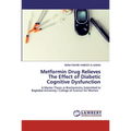 Metformin Drug Relieves The Effect of Diabetic Cognitive Dysfunction
