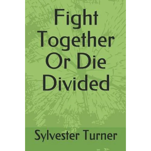 Fight Together Or Die Divided
