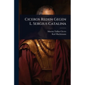 Ciceros Reden Gegen L. Sergius Catalina