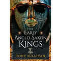 The Early Anglo-Saxon Kings