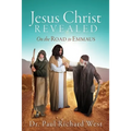 Jesus Christ Revealed: On the Road to Emmaus
