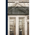 Pecan Culture: With Special Reference to Propagation and Varieties