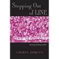 Stepping Out of Line: Becoming and Being a Feminist