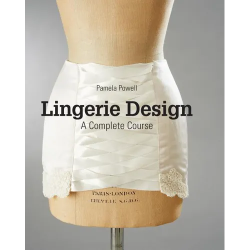 Lingerie Design: A Complete Course