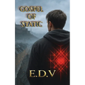Gospel of static: I am the signal