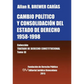 CAMBIO POLÍTICO Y CONSOLIDACIÓN DEL ESTADO DE DERECHO 1958-1998. Colección Tratado de Derecho Constitucional, Tomo III