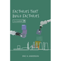 Factories that Build Factories