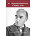 A Companion to the Works of Robert Musil