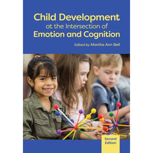 Child Development at the Intersection of Emotion and Cognition