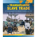 The Transatlantic Slave Trade: The Forced Migration of Africans to America (1607-1830)