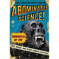 Abominable Science!: Origins of the Yeti, Nessie, and Other Famous Cryptids