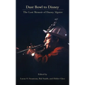 Dust Bowl to Disney - The Lost Memoir of Danny Alguire (hardback)