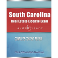 South Carolina Real Estate License Exam AudioLearn: Complete Audio Review for the Real Estate License Examination in South Carolina!