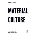 Landscript 5: Material Culture: Assembling and Disassembling Landscapes