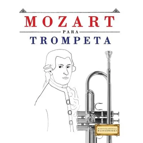 Mozart Para Trompeta: 10 Piezas F