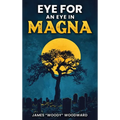 An Eye For An Eye In Magna