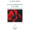 From one Medicine to Another: From a Craft Industry to High Techology / D'une médecine l'autre: De l'artisanat à la haute technologie