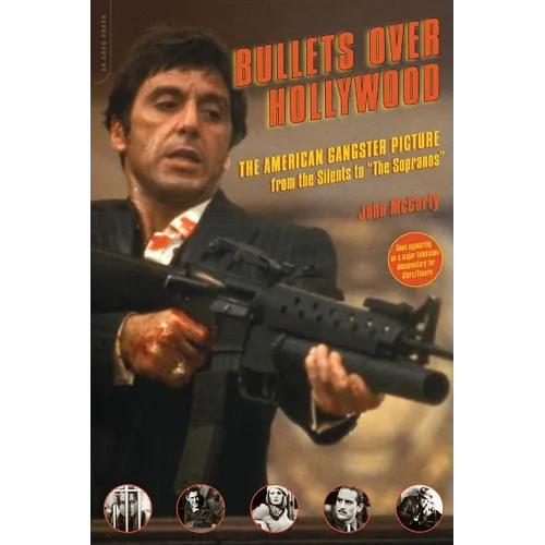 Bullets Over Hollywood: The American Gangster Picture from the Silents to "The Sopranos" - Paperback