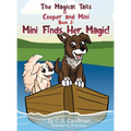 The Magical Tails of Cooper and Mini: Book 2: Mini Finds Her Magic!