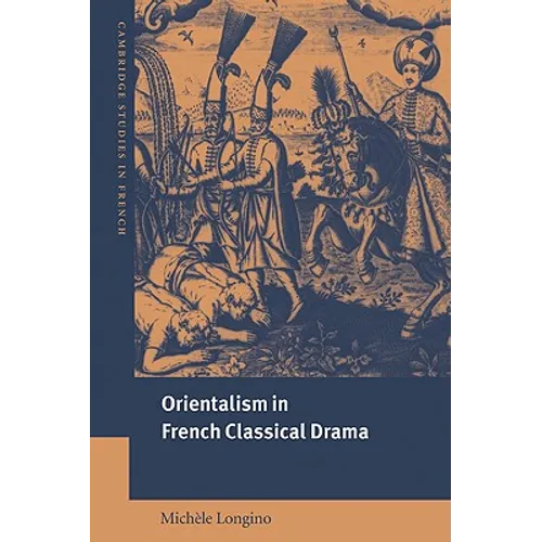 Orientalism in French Classical Drama