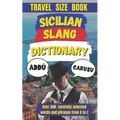 Sicilian Slang Dictionary: The Ultimate Sicilian Slang Survival Guide