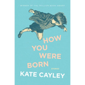 How You Were Born