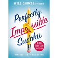 Will Shortz Presents Perfectly Impossible Sudoku: 200 Very Hard Puzzles
