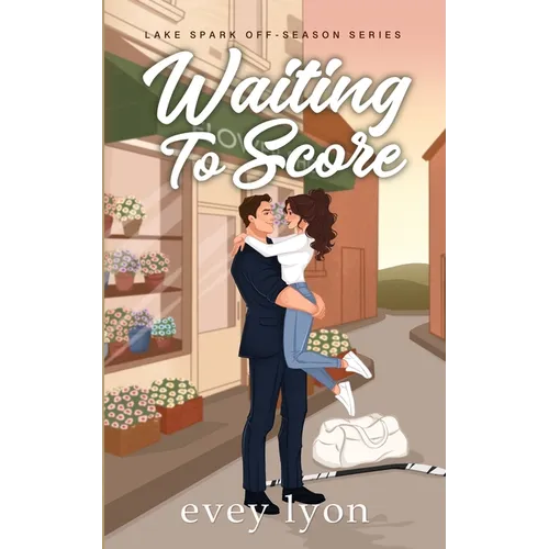 Waiting to Score: A Small Town Hockey Romance