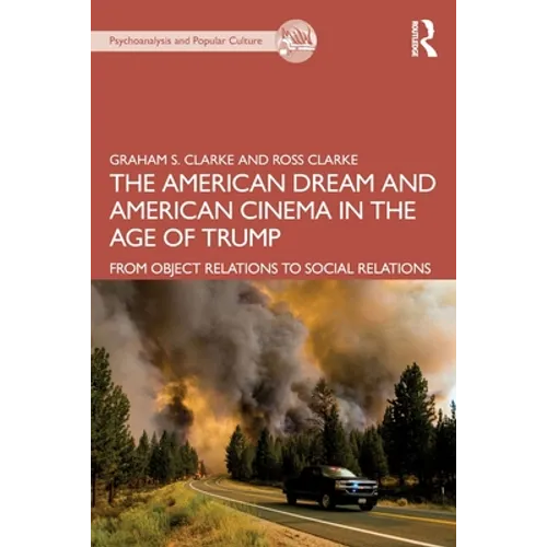 The American Dream and American Cinema in the Age of Trump: From Object Relations to Social Relations