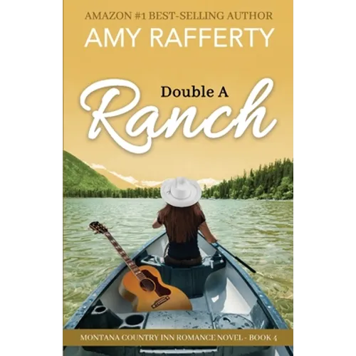 Double A Ranch: Montana Country Inn Romance Novel. Book 4