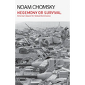 Hegemony or Survival: America's Quest for Global Dominance