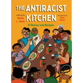 The Antiracist Kitchen: 21 Stories (and Recipes)