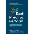 Rest. Practise. Perform.: What elite sport can teach leaders about sustainable wellbeing and performance