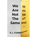 We Are Not The Same: A Contemporary Novel