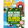 50 Hikes with Kids New York, Pennsylvania, and New Jersey